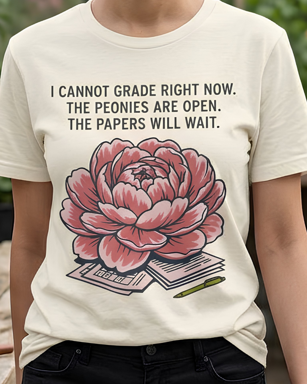 I Cannot Grade Right Now Peonies Are Open