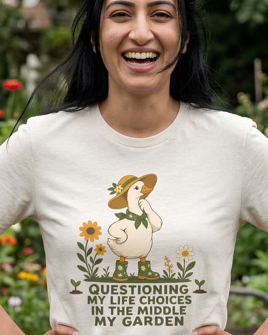 Questioning My Life Choices in the Middle My Garden Tee