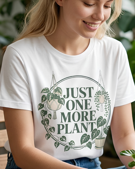 Just One More Plant Tee