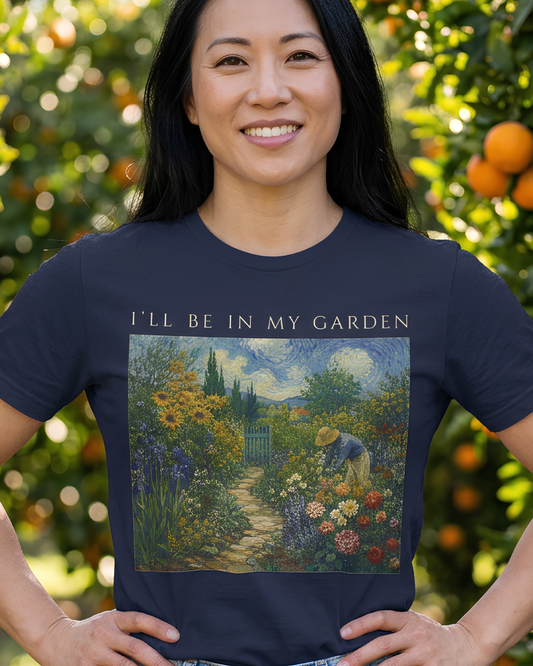 I'll Be In My Garden Tee