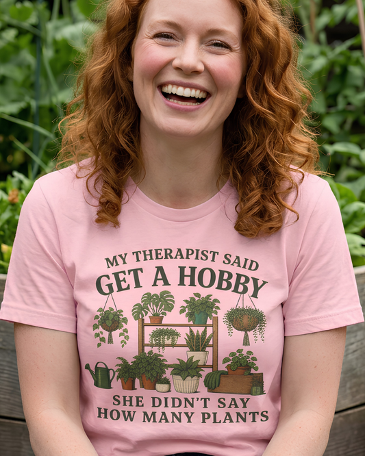 My Therapist Said Get a Hobby Tee