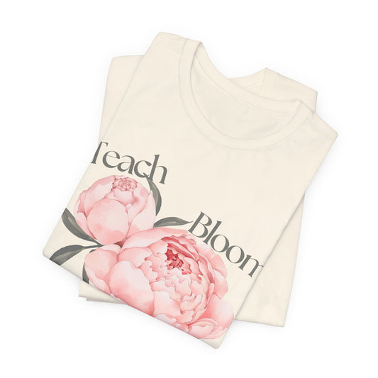 Teach Bloom Repeat Floral Tee — Teacher Appreciation Pink Peony Shirt