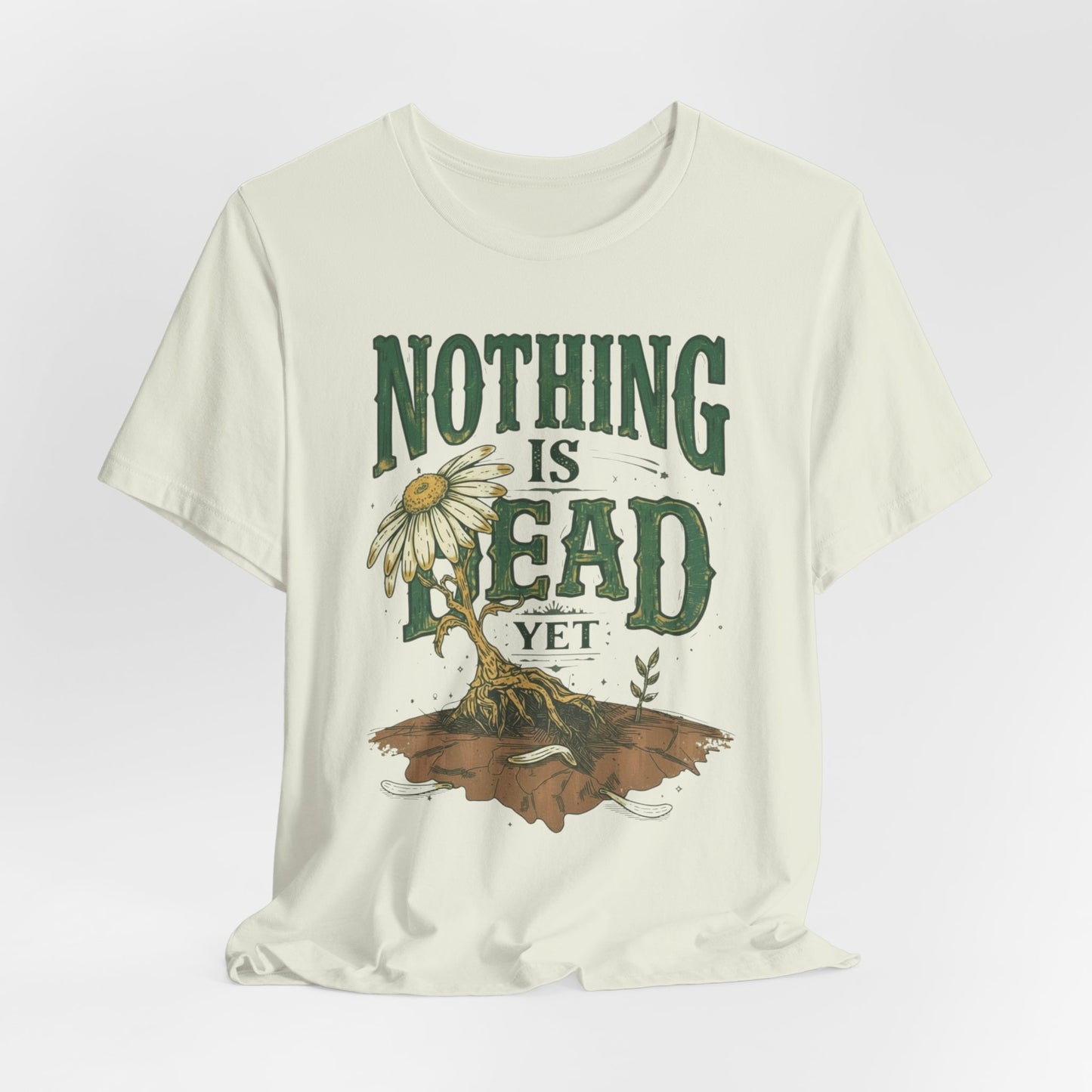 Nothing Is Dead Yet