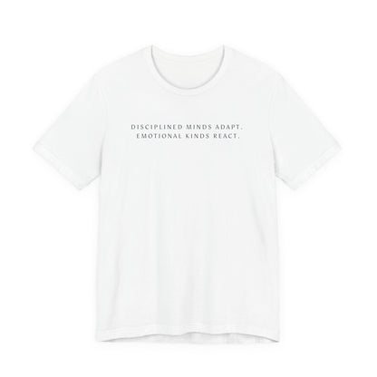 Disciplined Minds Act Tee