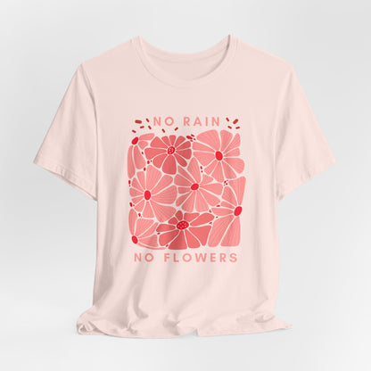 No Rain No Flowers Floral Graphic Tee