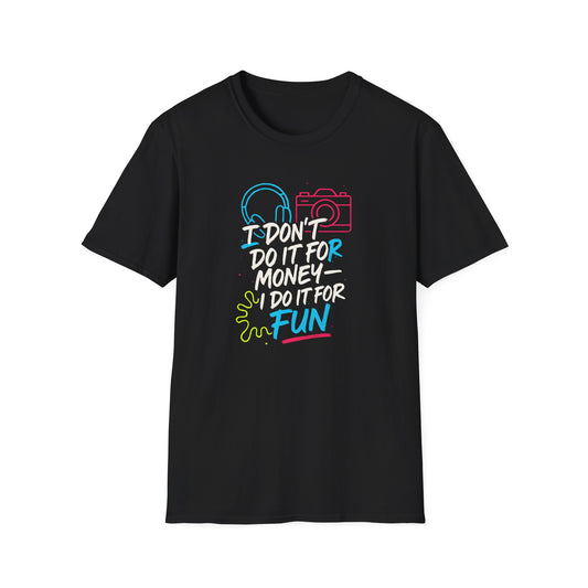Do It For Fun T-Shirt