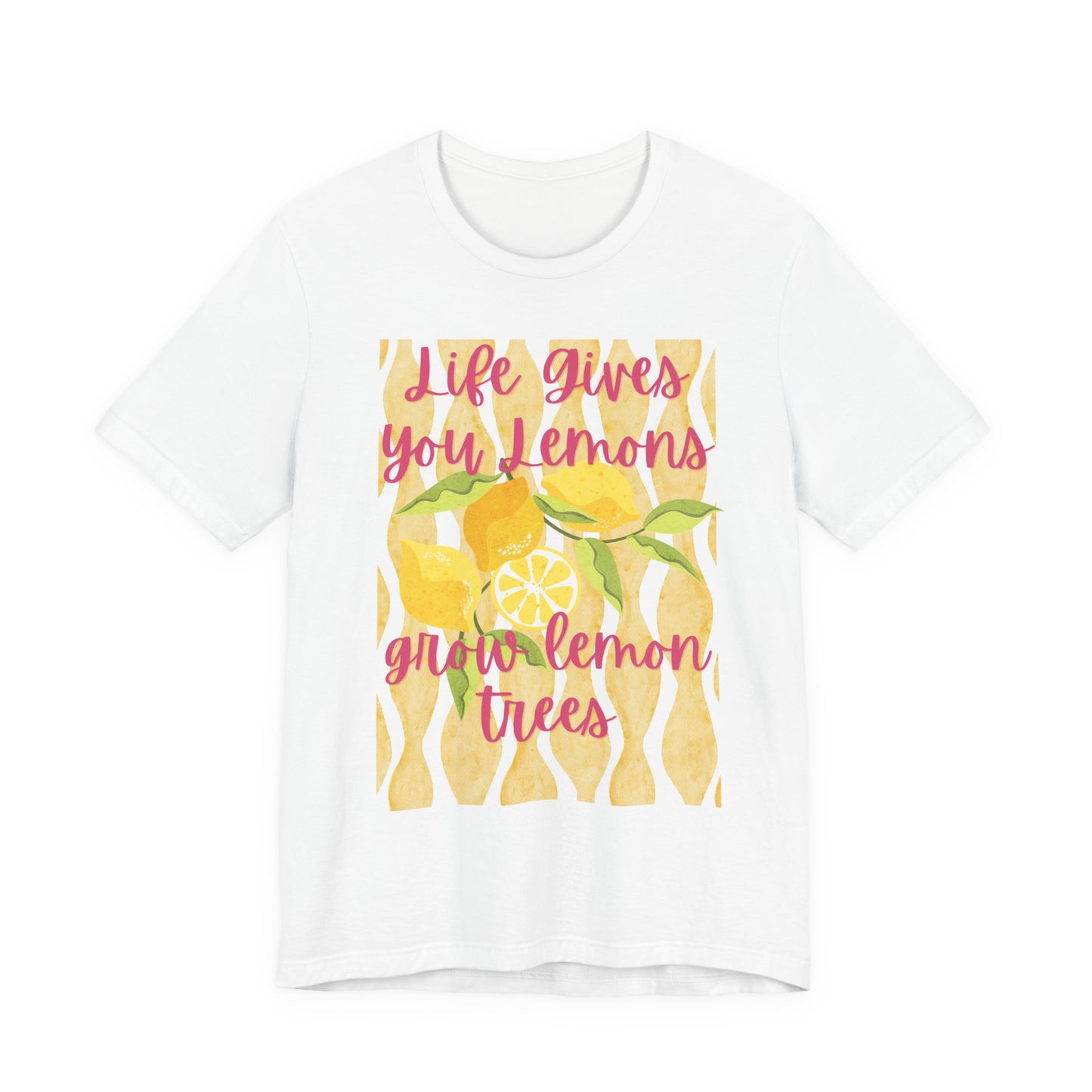 Life Gives You Lemons Grow Lemon Trees