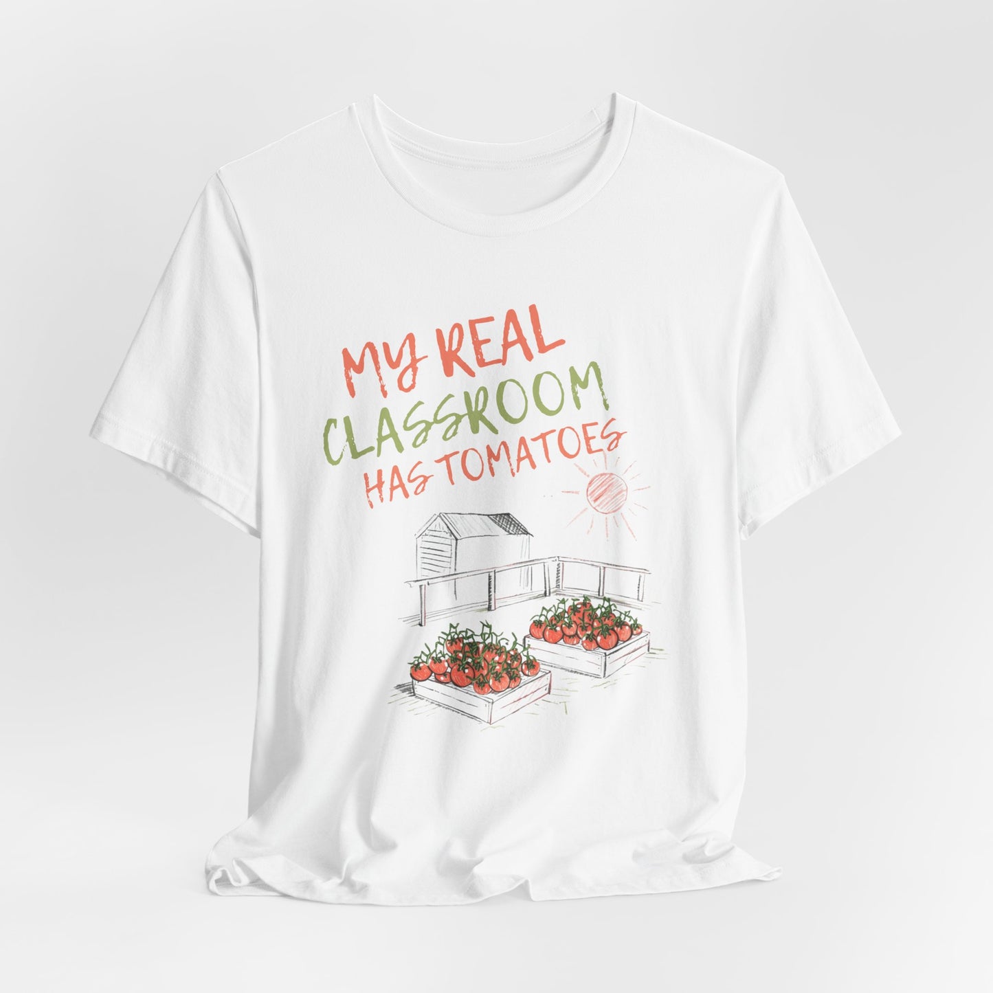 My Real Classroom Has Tomatoes - Vegetable Garden Tee