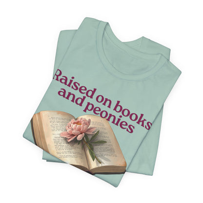 Raised on Books and Peonies T-Shirt — Floral Book Lover Tee