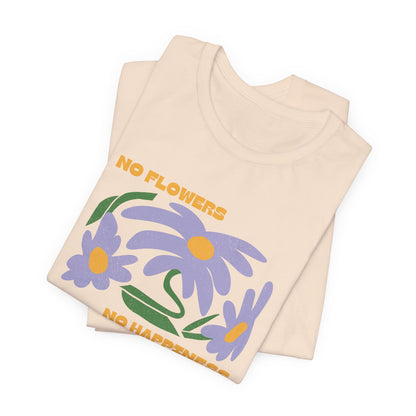 No Flowers No Happiness Retro Floral Graphic Tee