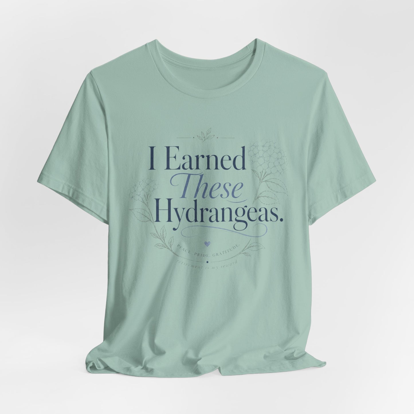 I Earned These Hydrangeas