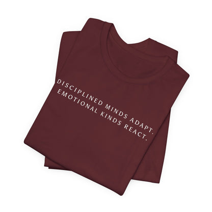 Disciplined Minds Act Tee