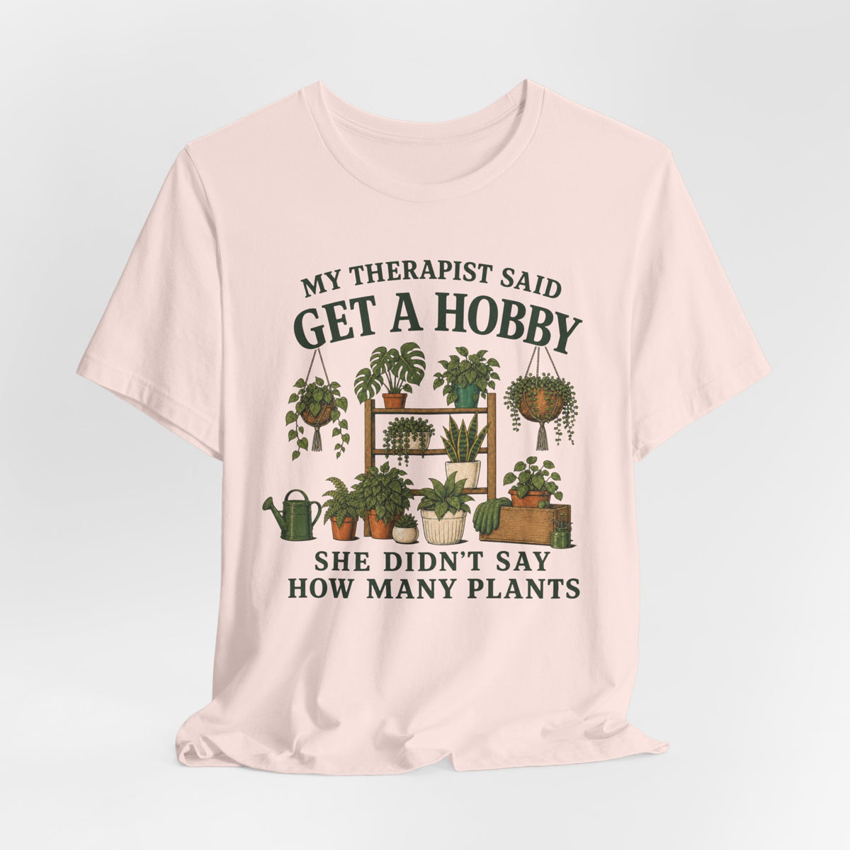 My Therapist Said Get a Hobby Tee