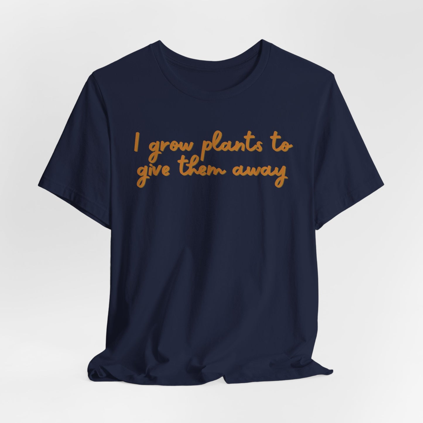 I Grow Plants To Give Them Away