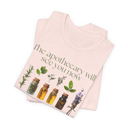 The apothecary will see you now Botanical Tee