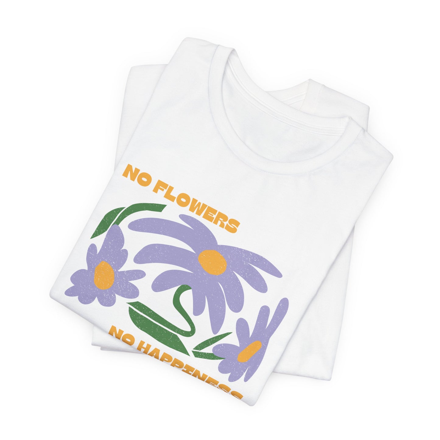 No Flowers No Happiness Retro Floral Graphic Tee