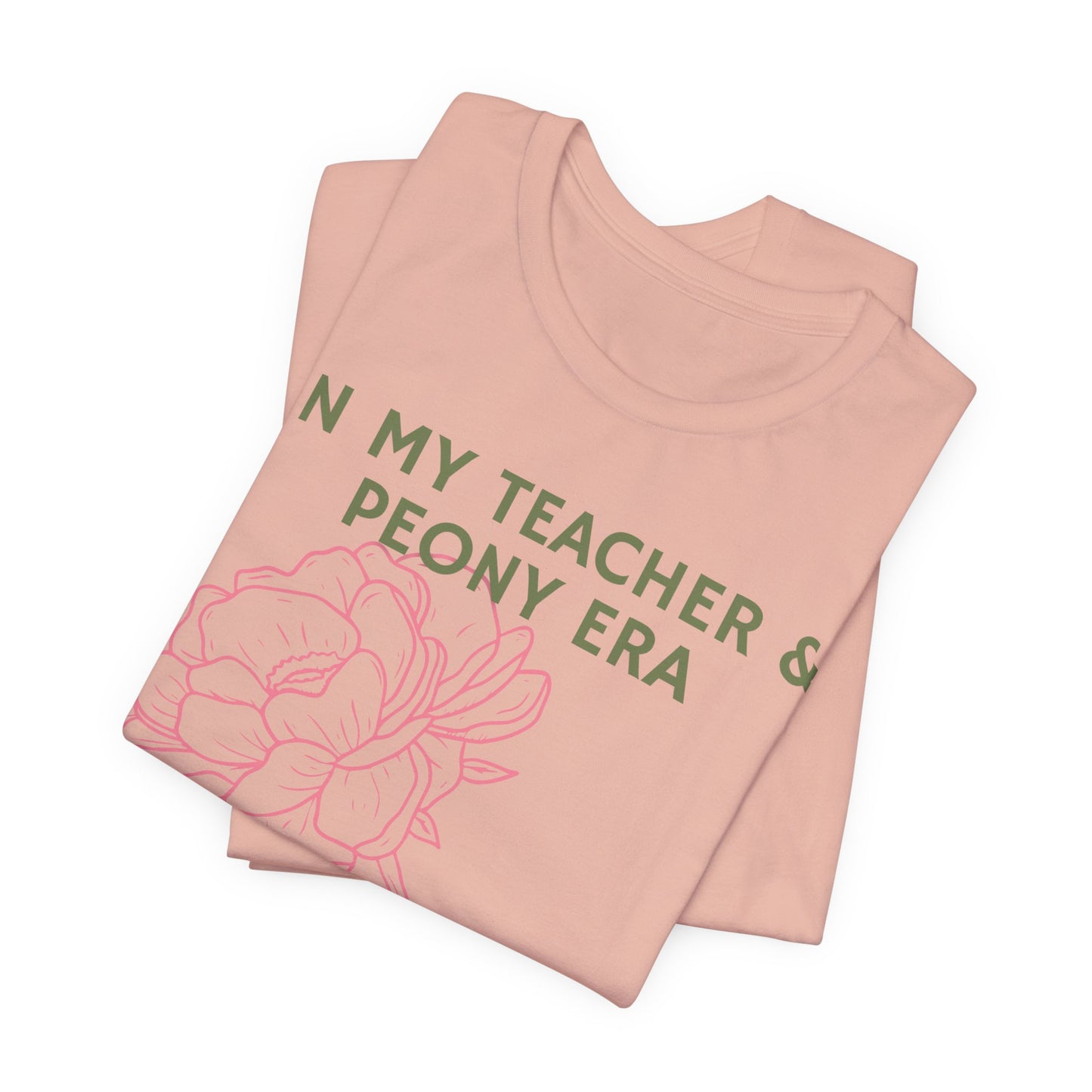 In My Teacher & Peony Era - Teacher & Peony Floral Shirt
