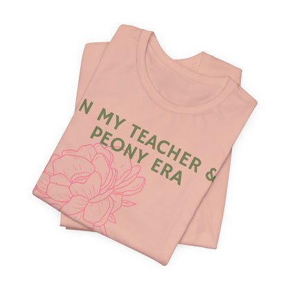 In My Teacher & Peony Era - Teacher & Peony Floral Shirt
