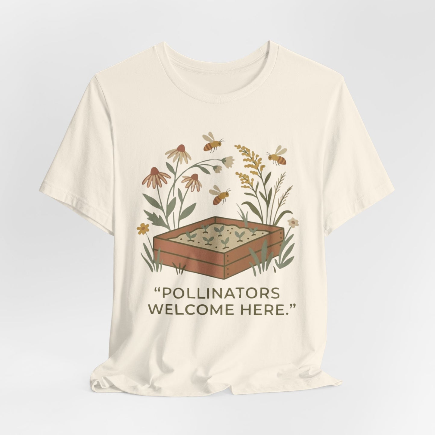 Pollinators Welcome Here - Flower Grower T-Shirt