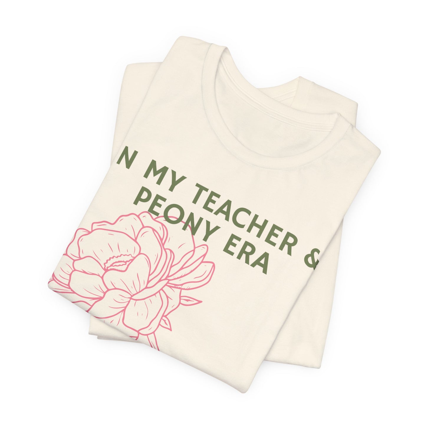 In My Teacher & Peony Era - Teacher & Peony Floral Shirt