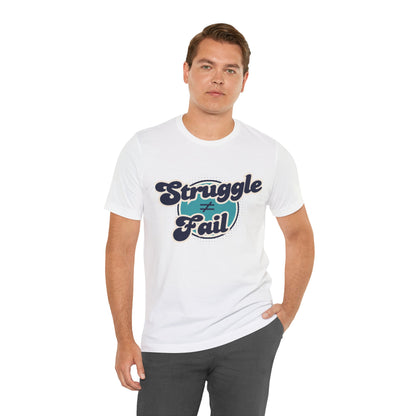 Struggle ≠ Fail – Motivational Retro Shirt