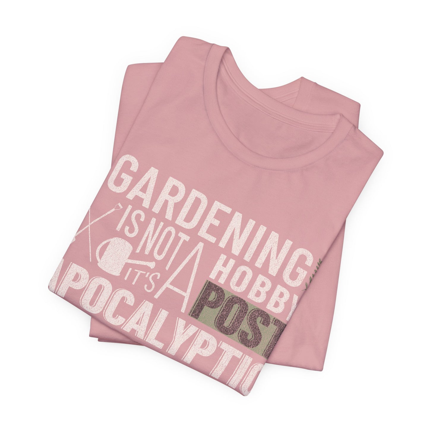 Gardening Is Not A Hobby Tee — Survival Skill Plant Shirt