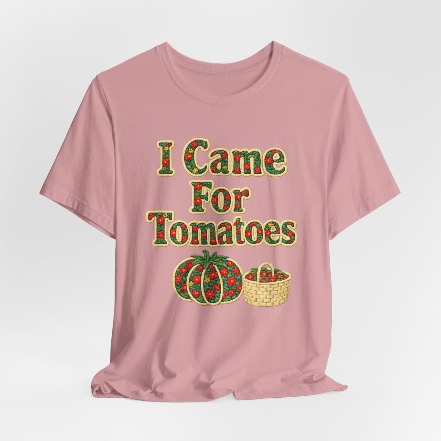 I Came For Tomatoes