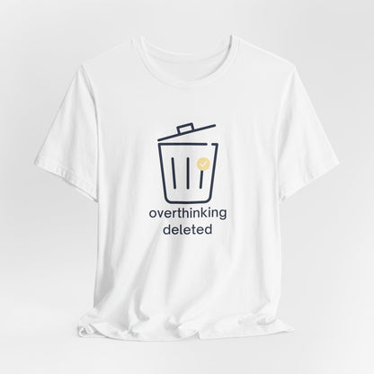 Overthinking Deleted Shirt – Minimalist Mental Health Humor Tee