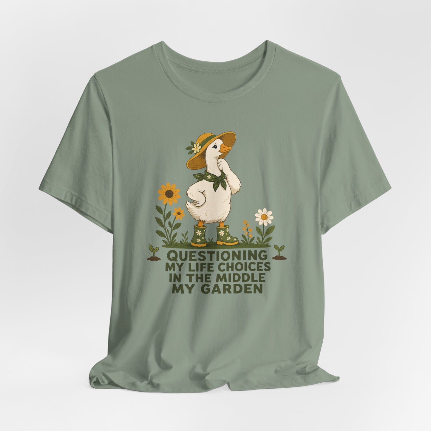 Questioning My Life Choices in the Middle My Garden Tee