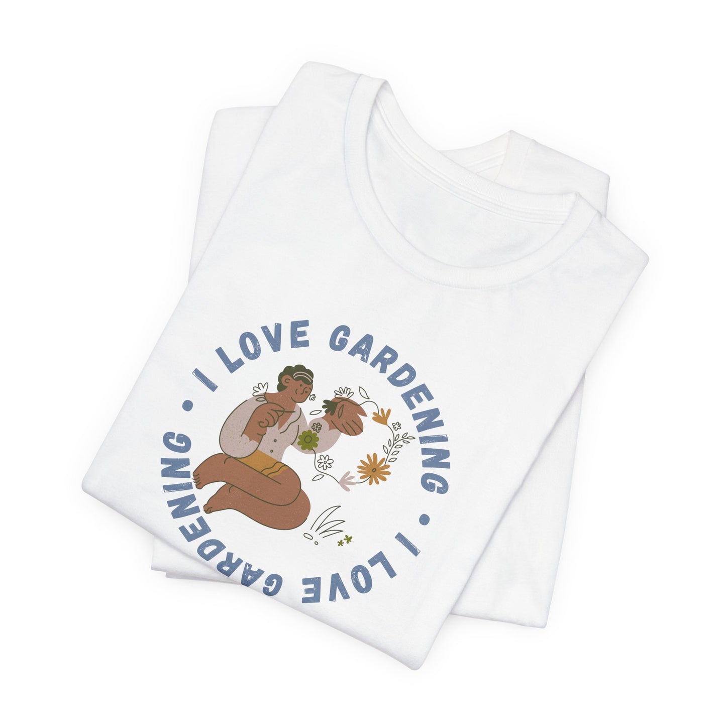 I Love Gardening Tee – Cozy Garden Lover Graphic Shirt