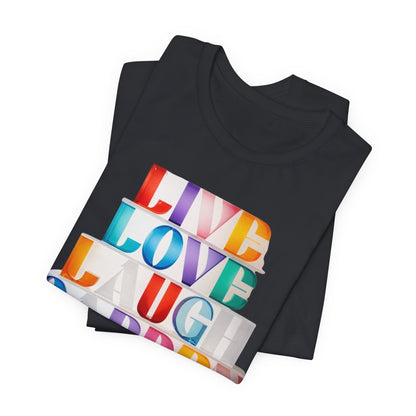 Live Love Laugh Garden - Colorful Typography Tee
