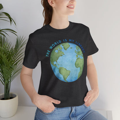 The World Is My Library T-Shirt — Earth Illustration Reading Travel Tee