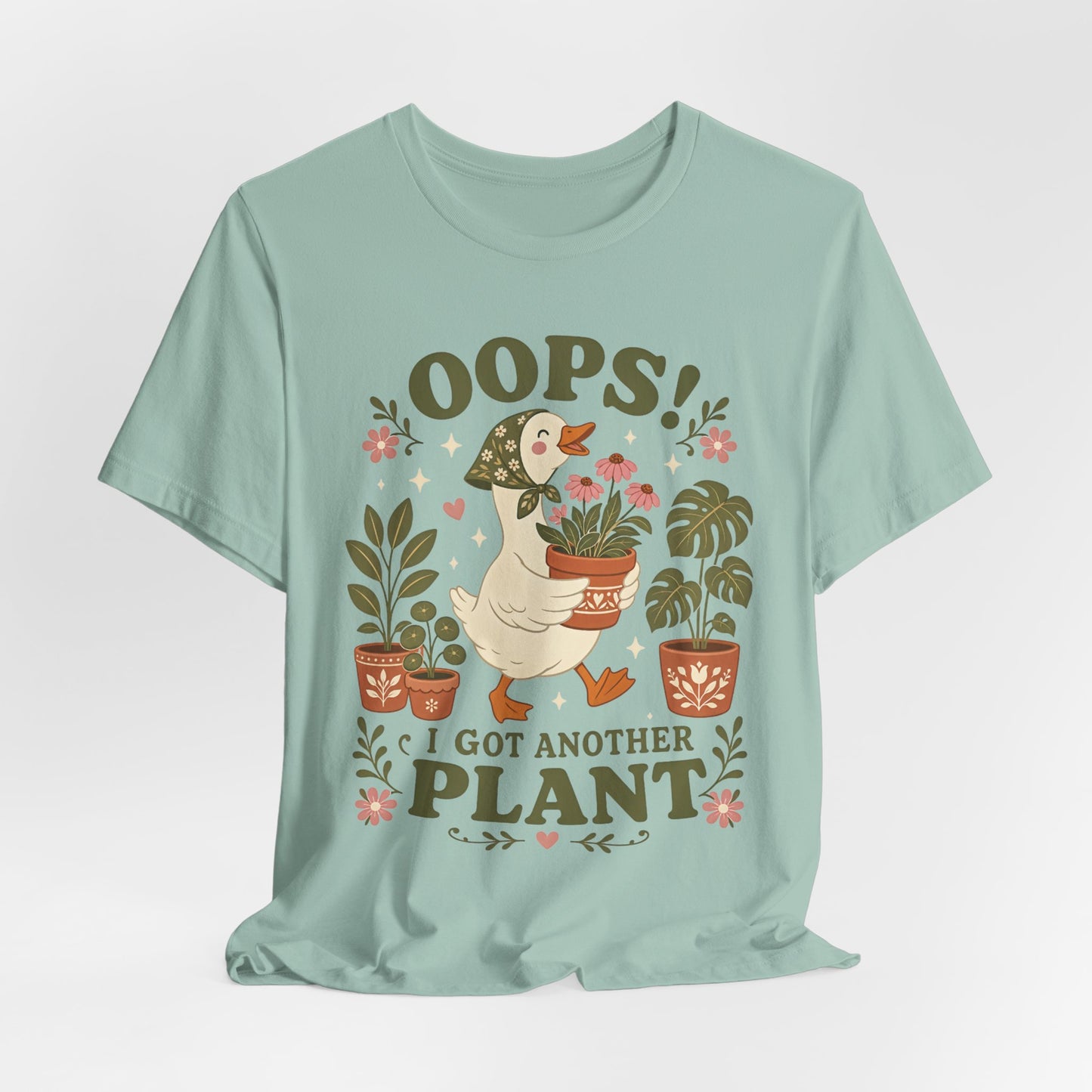 Oops! I Got Another Plant Tee