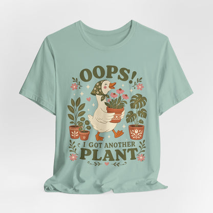 Oops! I Got Another Plant Tee