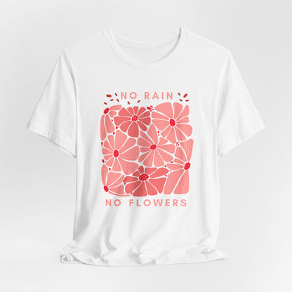No Rain No Flowers Floral Graphic Tee