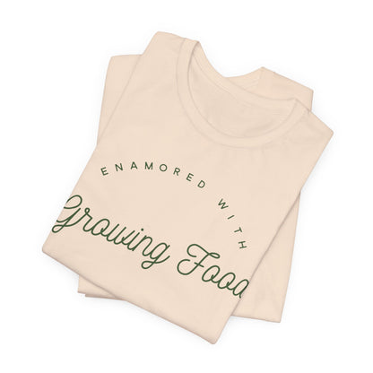 Enamored With Growing Food Garden Lover Shirt - Eco Friendly Inspiration