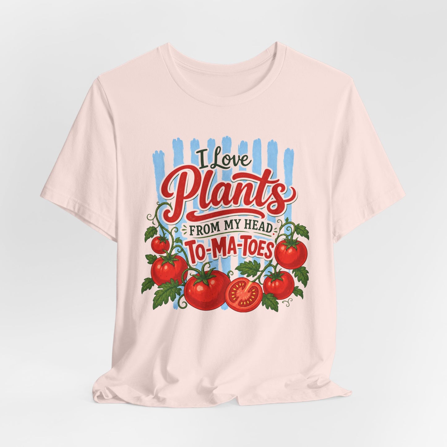 I Love Plants From My Head To-Ma-Toes Tee