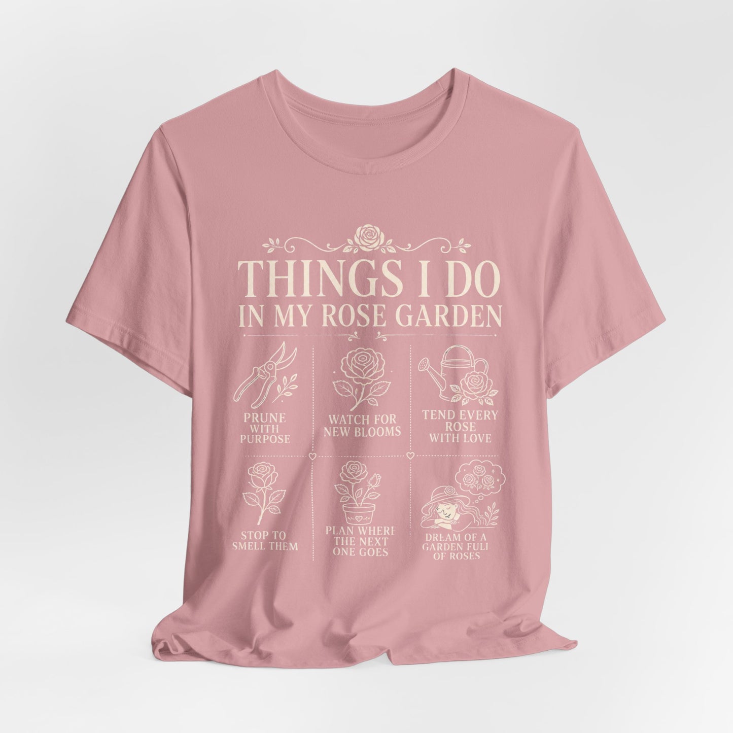 Things I Do in My Rose Garden Tee