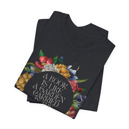A Book Is Like a Garden Shirt – Literary Floral Quote Tee for Book Lovers