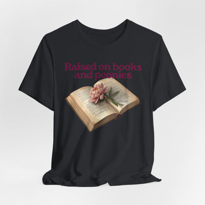 Raised on Books and Peonies T-Shirt — Floral Book Lover Tee