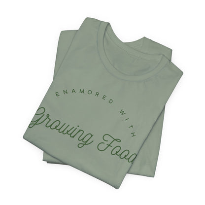Enamored With Growing Food Garden Lover Shirt - Eco Friendly Inspiration
