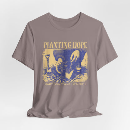 Planting Hope Gardening Tee