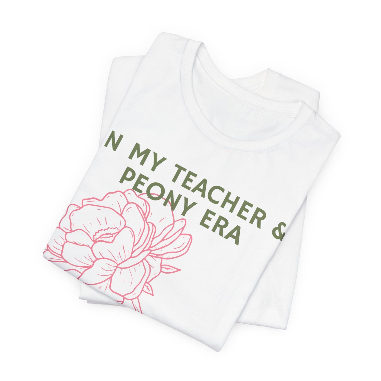 In My Teacher & Peony Era - Teacher & Peony Floral Shirt