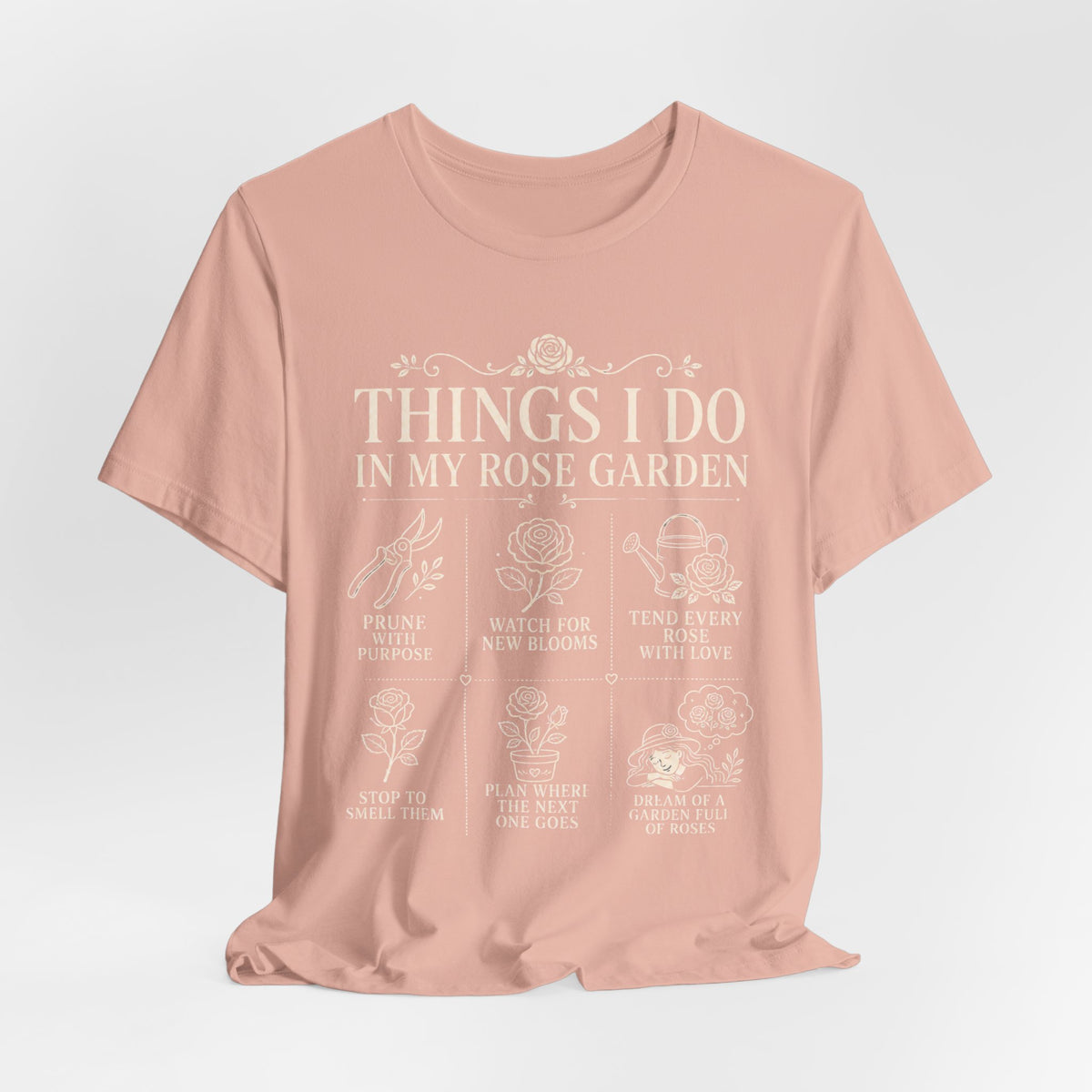 Things I Do in My Rose Garden Tee