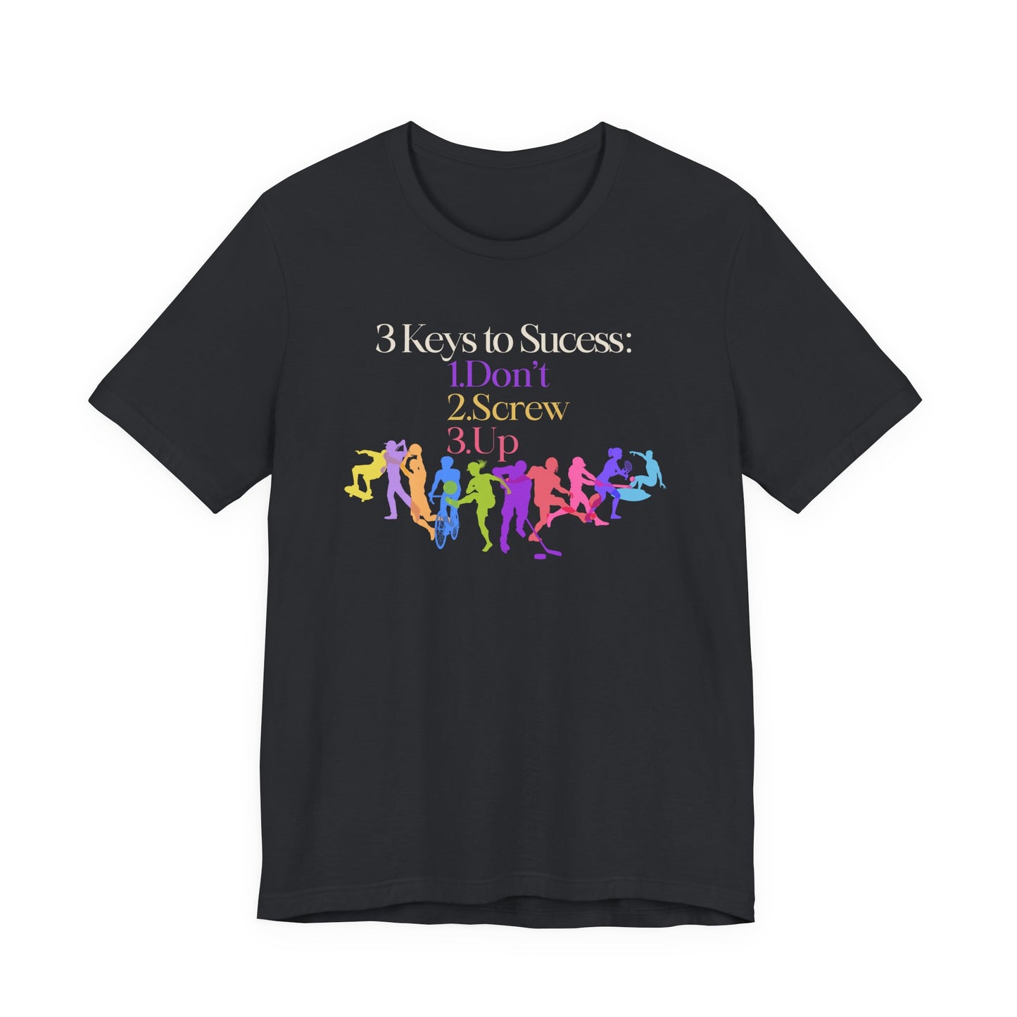 3 Keys to Success Tee – Funny Motivation Graphic Shirt