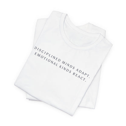 Disciplined Minds Act Tee