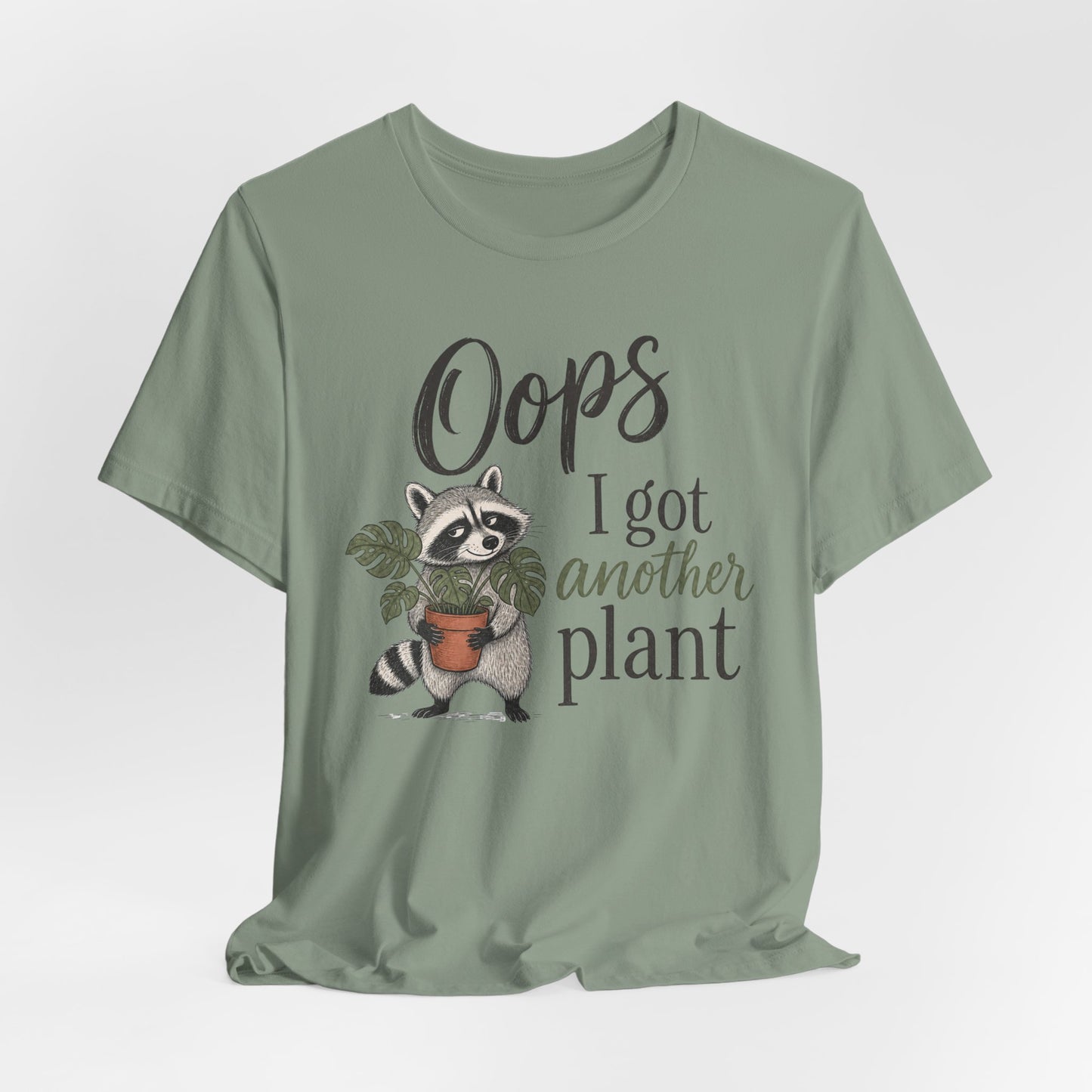 Oops I Got Another Plant Raccoon Tee