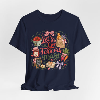 Let's Go to the Farmers Market Tee
