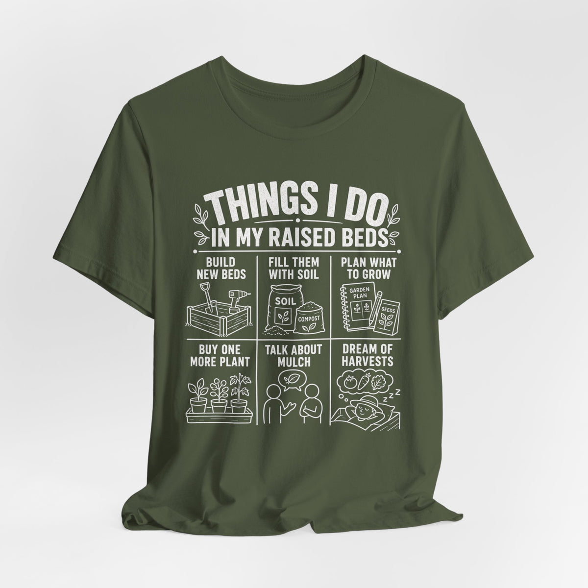 Things I Do In My Raised Beds Tee