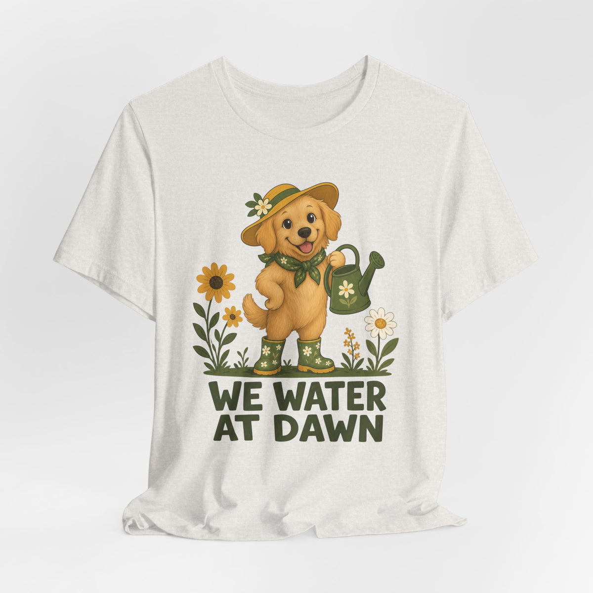 We Water at Dawn Dog Tee